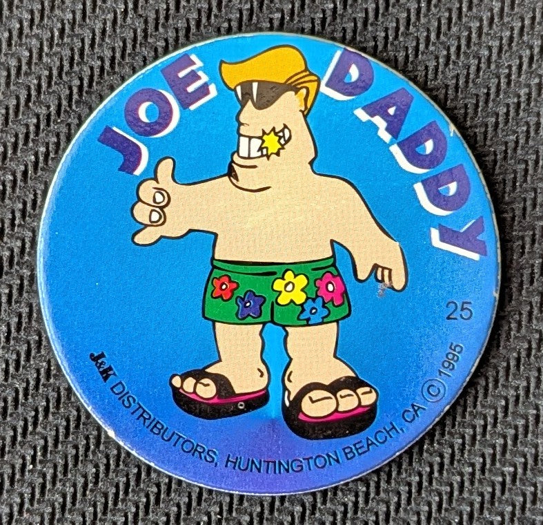 #25 - J&K K-Hitters > Big Joe Surf City > Joe Daddy