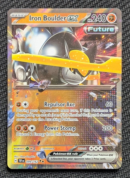 Iron Boulder ex - 099/162
Holo
Double Rare - Unlimited
